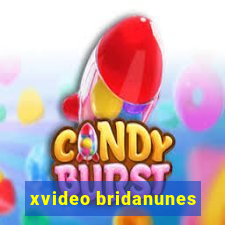 xvideo bridanunes